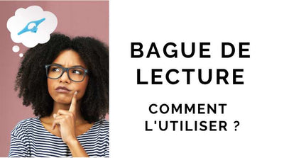 Comment utiliser une bague de lecture ?