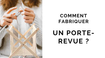 Comment fabriquer un porte-revue ?