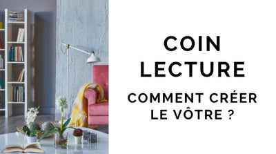 Comment faire un coin lecture dans sa chambre ?