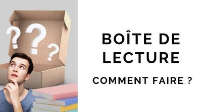 Comment faire une boîte de lecture ?