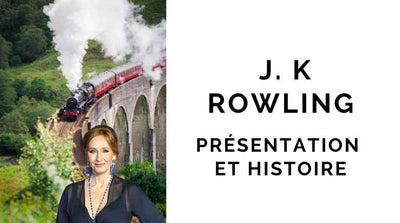 Présentation et histoire de J. K Rowling